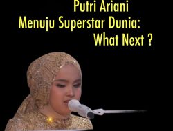 Putri Ariani Menuju Superstar Dunia: What Next?
