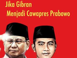 Viral: Jika Gibran Menjadi Cawapres Prabowo?