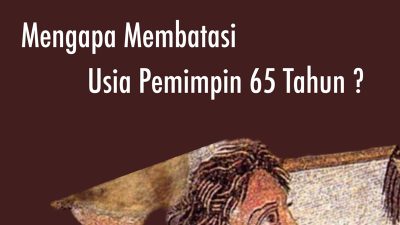 Membatasi Usia Pemimpin 65 Tahun