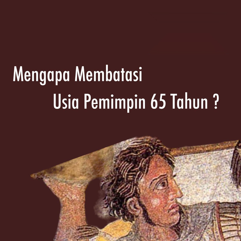 Membatasi Usia Pemimpin 65 Tahun